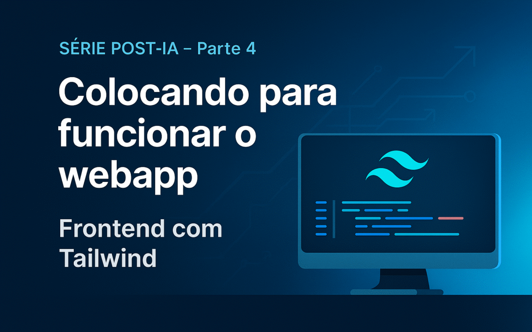 Colocando para funcionar o WebApp – Parte 4 (FrontendTailwind)